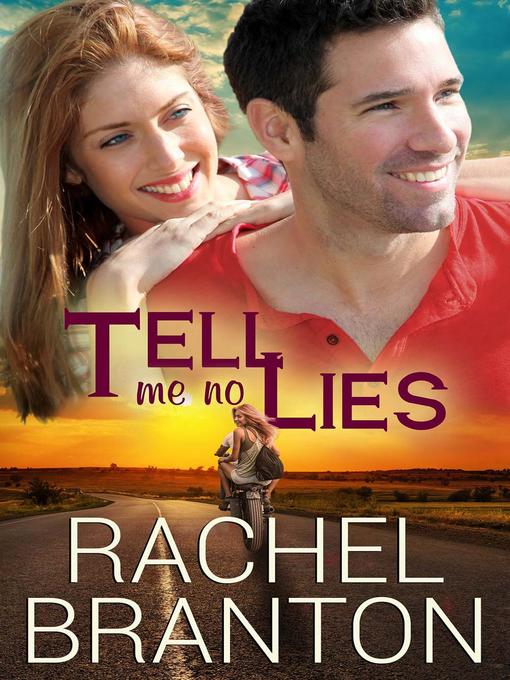 Title details for Tell Me No Lies by Rachel Branton - Available